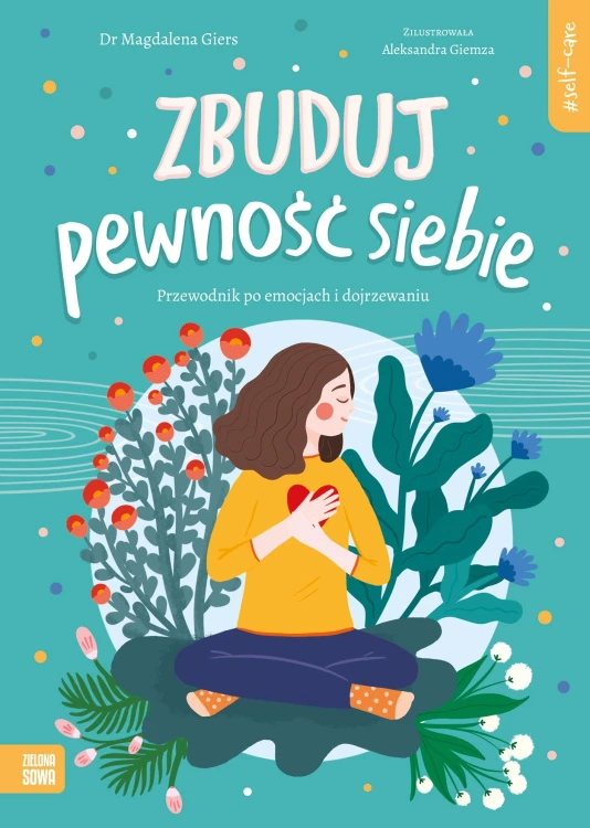 Zbuduj pewność siebie. Self-care, Magdalena Giers
