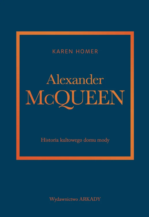 Alexander McQueen. Historia kultowego domu...