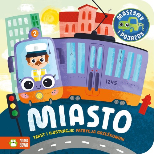 Miasto. Maszyny i pojazdy, Patrycja Grześkowiak