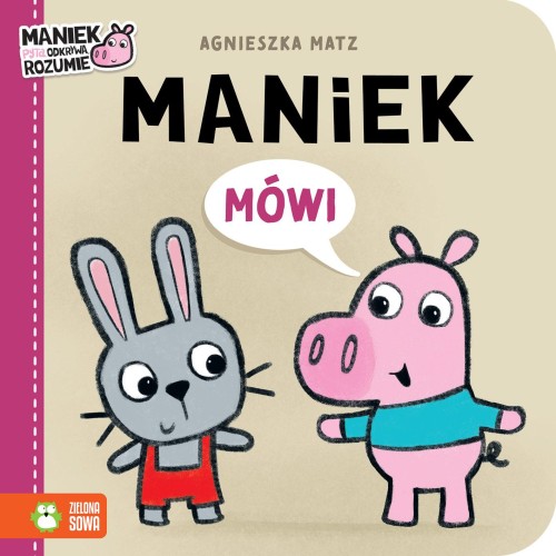 Maniek mówi. Maniek, Agnieszka Matz