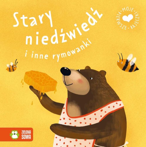 Stary niedźwiedź i inne rymowanki. Moje...