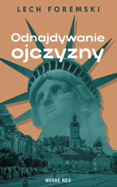Odnajdywanie ojczyzny, Lech Foremski