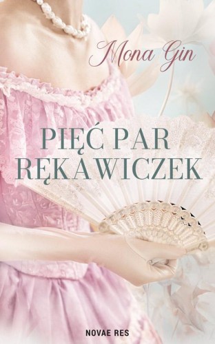 Pięć par rękawiczek, Mona Gin