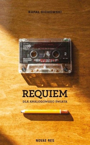 Requiem dla analogowego świata, Rafał Cichowski