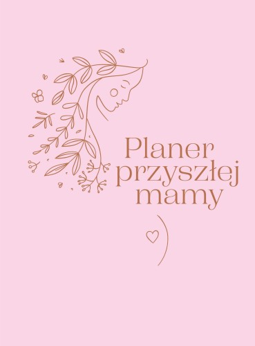 Planer przyszłej mamy, Opracowanie zbiorowe