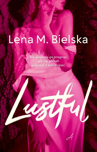 Lustful, Lena M. Bielska
