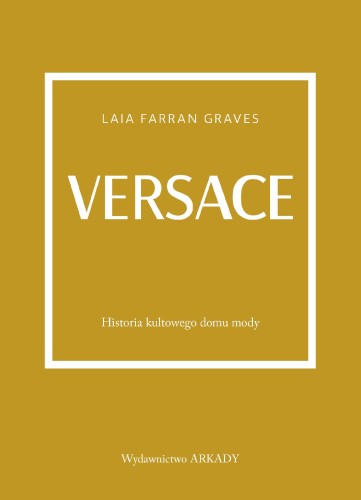 Versace. Historia kultowego domu mody