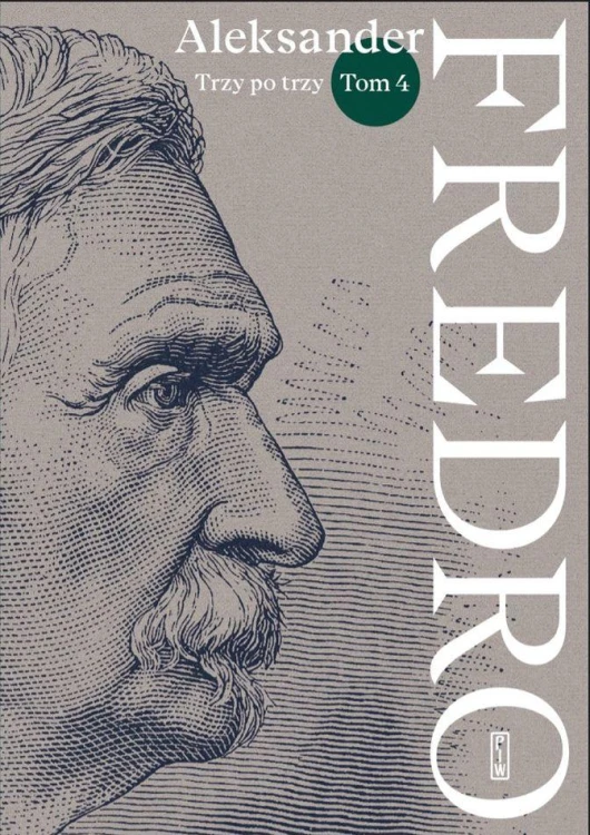 Trzy po trzy. Fredro. Tom 4, Aleksander Fredro