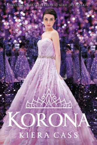 Korona. Rywalki. Tom 5 wyd. 2022, Kiera Cass