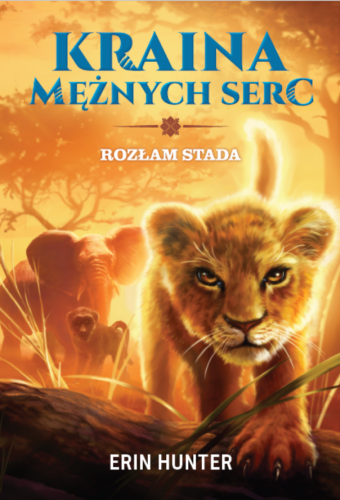 Rozłam stada. Kraina Mężnych Serc. Tom 1