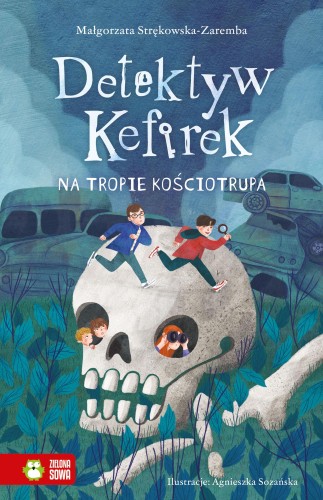 Detektyw Kefirek na tropie kościotrupa....
