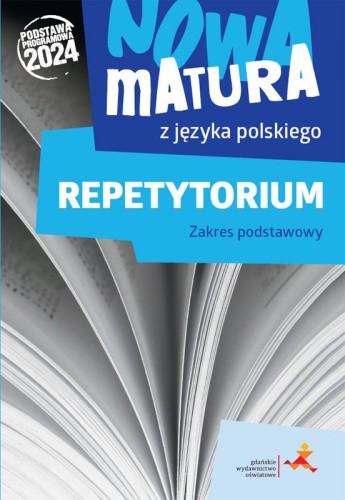 Nowa matura z języka polskiego. Repetytorium....