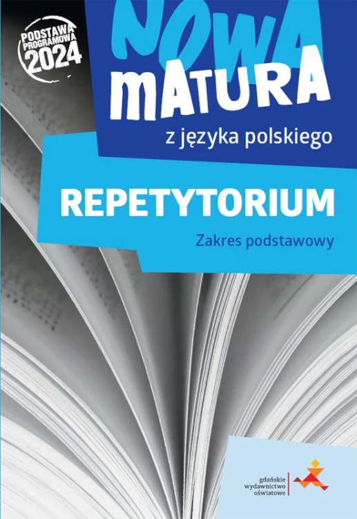 Nowa matura z języka polskiego. Repetytorium....