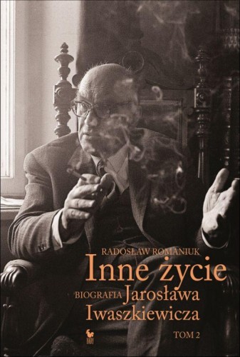 Inne życie. Biografia Jarosława Iwaszkiewicz....