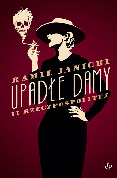 Upadłe damy II Rzeczpospolitej, Kamil Janicki