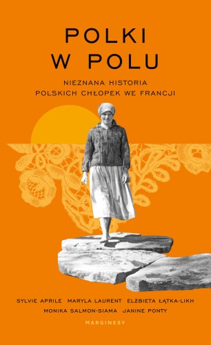 Polki w polu. Nieznana historia polskich...