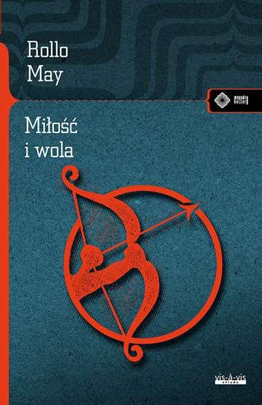 Miłość i wola, Rollo May