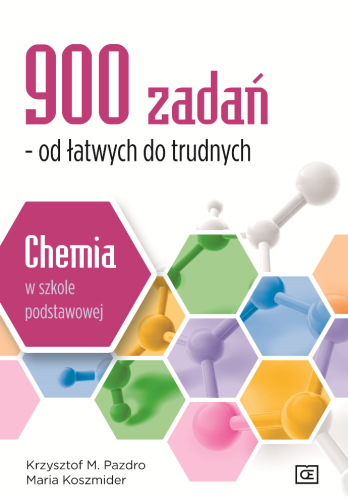 900 zadań od łatwych do trudnych chemia w...