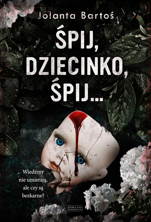 Śpij, dziecinko, śpij, Jolanta Bartoś