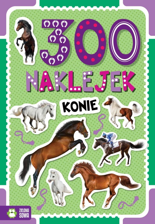 Konie. 300 naklejek, Opracowanie zbiorowe