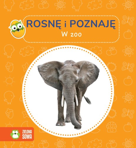 W zoo. Rosnę i poznaję, Opracowanie zbiorowe