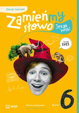 Język polski Zamieńmy słowo zeszyt ćwiczeń...