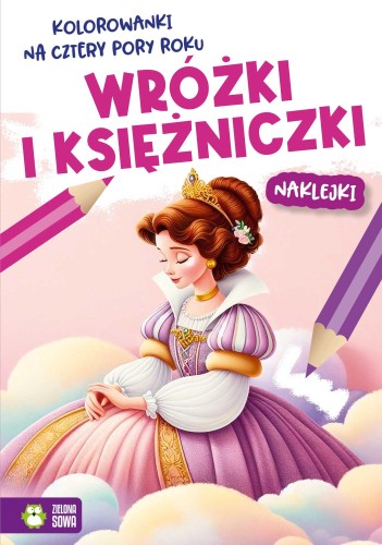Wróżki i księżniczki. Kolorowanki na cztery...