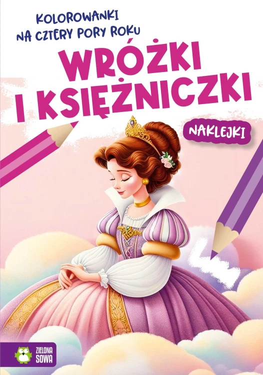 Wróżki i księżniczki. Kolorowanki na cztery...