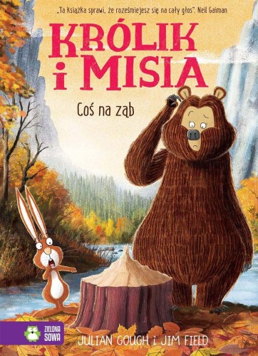 Coś na ząb. Królik i Misia, Julian Gough