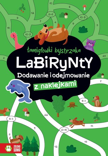 Labirynty. Dodawanie i odejmowanie. Łamigłówki...