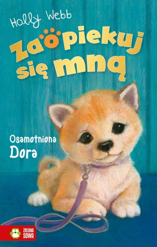 Osamotniona Dora. Zaopiekuj się mną, Holly Webb