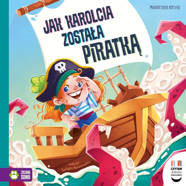 Jak Karolcia została piratką. Czytam dziecku...