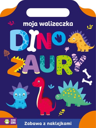 Dinozaury. Moja walizeczka, Opracowanie zbiorowe