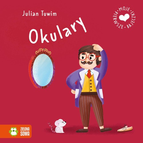Okulary. Moje pierwsze bajeczki, Julian Tuwim