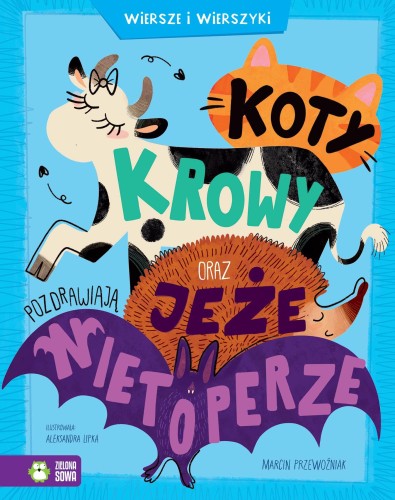 Koty, krowy oraz jeże pozdrawiają nietoperze....