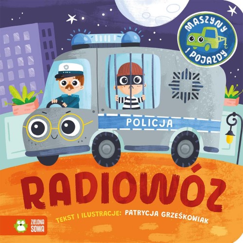 Radiowóz. Maszyny i pojazdy, Patrycja Grześkowiak