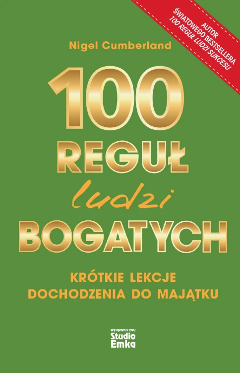 100 reguł ludzi bogatych. Krótkie lekcje...