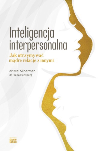 Inteligencja interpersonalna. Jak utrzymywać...