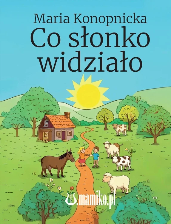Co słonko widziało, Maria Konopnicka