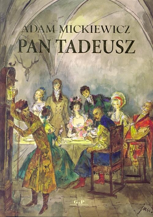 Pan Tadeusz, Adam Mickiewicz,Jan Marcin Szancer