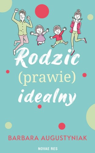 Rodzic prawie idealny, Barbara Augustyniak