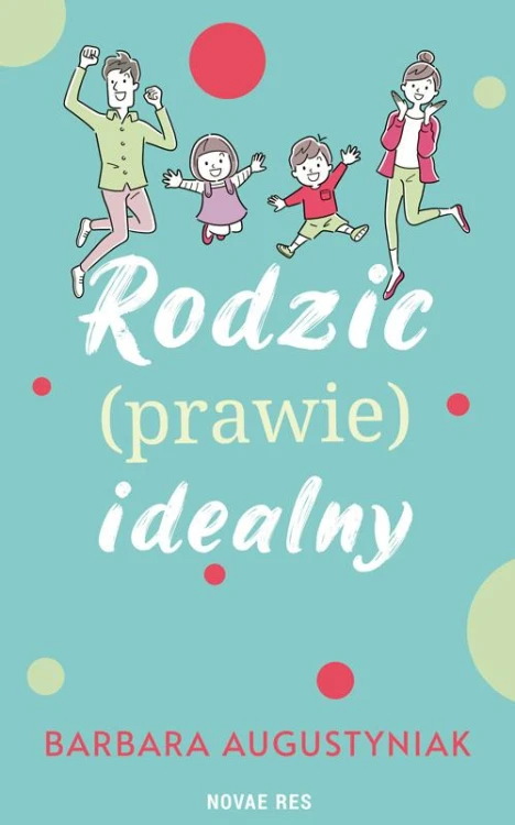 Rodzic prawie idealny, Barbara Augustyniak