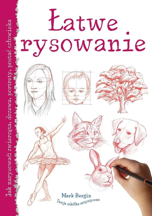 Łatwe rysowanie. Jak narysować: zwierzęta,...