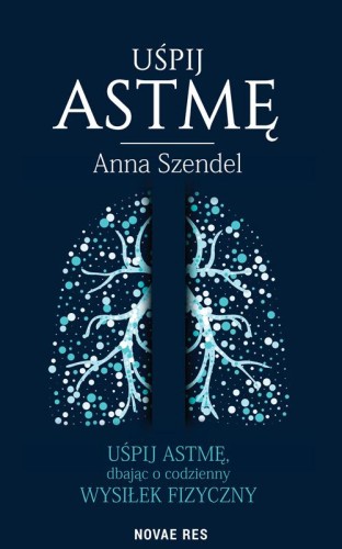 Uśpij astmę, Anna Szendel