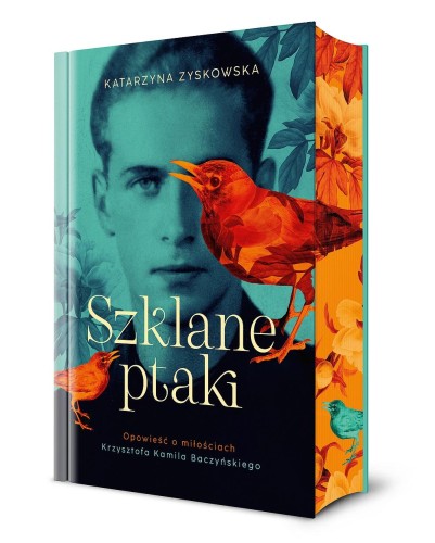 Szklane ptaki. Opowieść o miłościach...