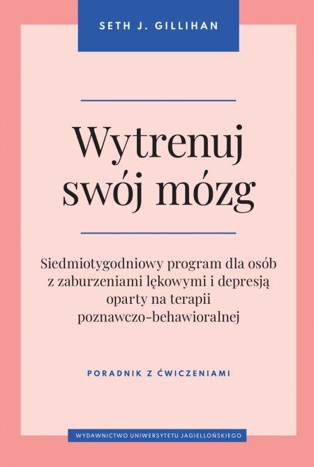 Wytrenuj swój mózg, Seth J. Gillihan
