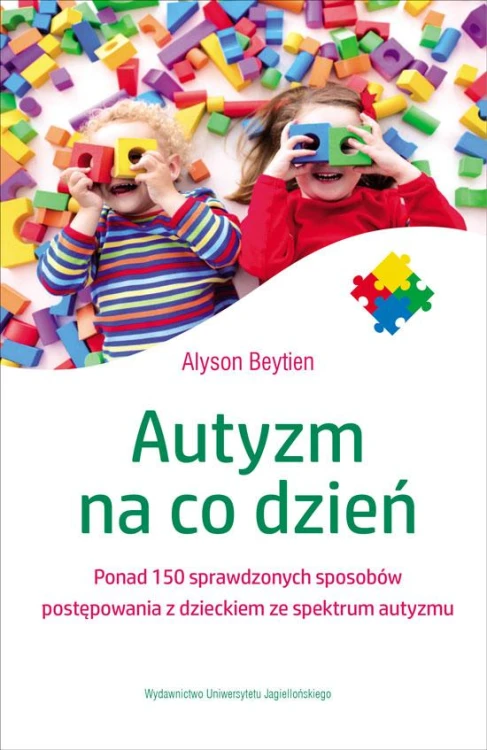 Autyzm na co dzień ponad 150 sprawdzonych...