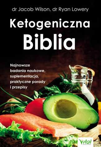 Ketogeniczna Biblia. Najnowsze badania...
