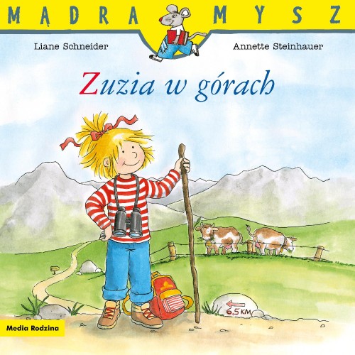 Zuzia w górach. Mądra Mysz, Liane Schneider