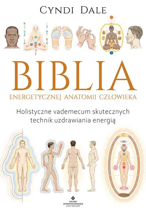 Biblia energetycznej anatomii człowieka....